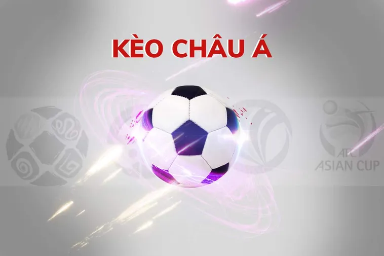 Toàn Tập Cách Chơi Kèo Châu Á Luôn Thắng Cho Người Mới Bắt Đầu