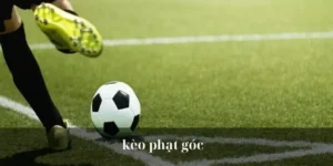 Hướng Dẫn Cách Chơi Kèo Phạt Góc Bóng Đá Luôn Thắng Từ Kinh Nghiệm Thực Chiến