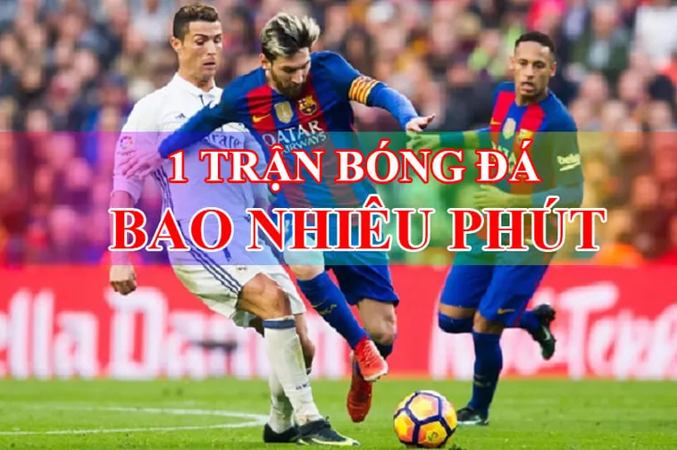 Quy Định Về Thời Gian Trận Đấu Bóng Đá Và Những Điều Cần Biết