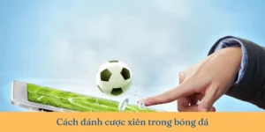 Cách Phân Tích Kèo Xiên Trong Bóng Đá Để Tối Ưu Hóa Tỷ Lệ Thắng